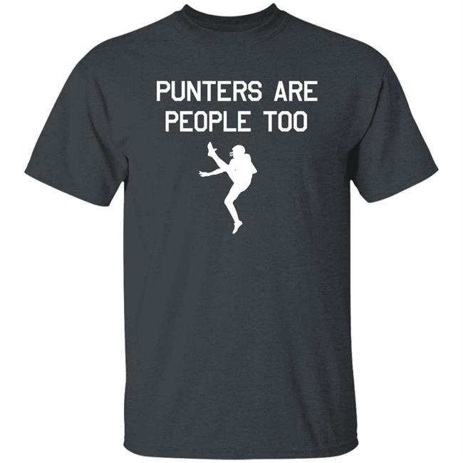 Punters Are People Too Shirt Blake Gillikin