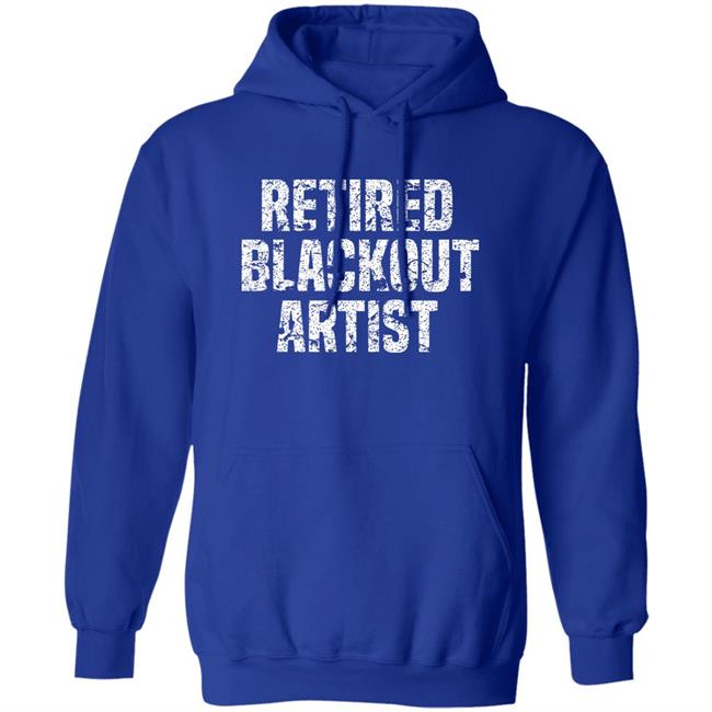 Retired Blackout Artist Alcohol Sobriety Shirt Sean Cleary Retired Blackout Artist Alcohol Sobriety Shirt Sean Cleary