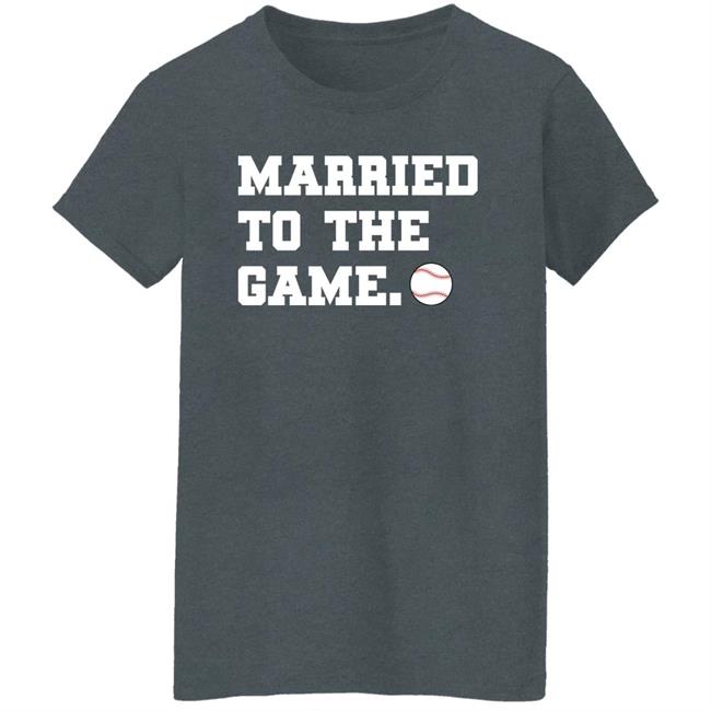 Married To The Game Shirt Thatastrosgirl Married Married To The Game Shirt Thatastrosgirl Married