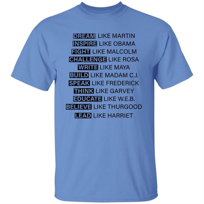 Dream Inspire Fight Challenge Write Build Speak Think Educate Believe Lead Shirt Hoodie Sweatshirt Dream Inspire Fight Challenge Write Build Speak Think Educate Believe Lead Shirt Hoodie Sweatshirt