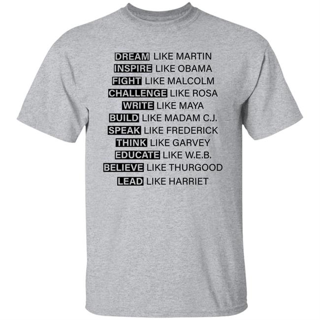 Dream Inspire Fight Challenge Write Build Speak Think Educate Believe Lead Shirt Hoodie Sweatshirt Dream Inspire Fight Challenge Write Build Speak Think Educate Believe Lead Shirt Hoodie Sweatshirt