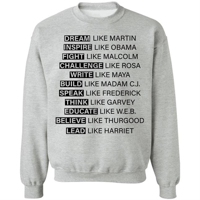 Dream Inspire Fight Challenge Write Build Speak Think Educate Believe Lead Shirt Hoodie Sweatshirt Dream Inspire Fight Challenge Write Build Speak Think Educate Believe Lead Shirt Hoodie Sweatshirt