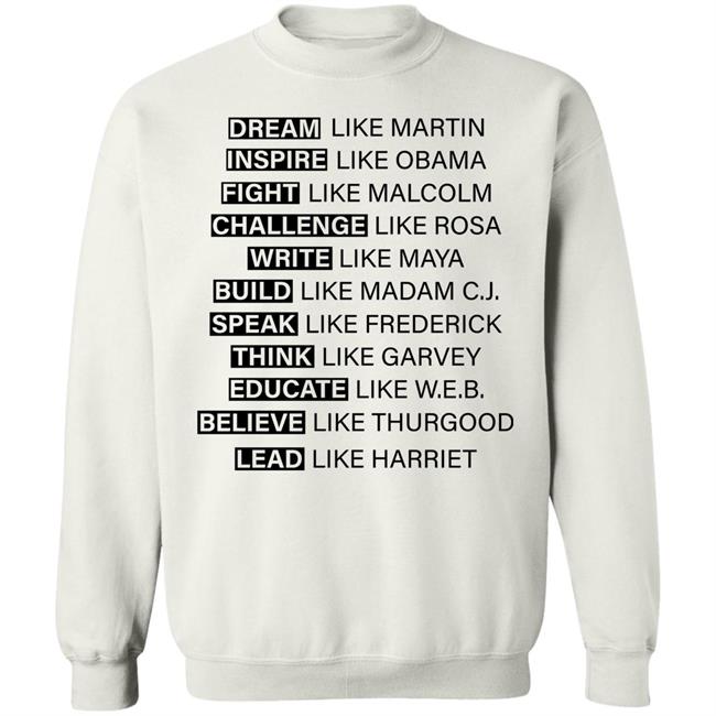 Dream Inspire Fight Challenge Write Build Speak Think Educate Believe Lead Shirt Hoodie Sweatshirt Dream Inspire Fight Challenge Write Build Speak Think Educate Believe Lead Shirt Hoodie Sweatshirt