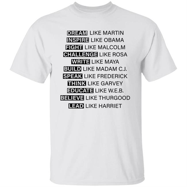 Dream Inspire Fight Challenge Write Build Speak Think Educate Believe Lead Shirt Hoodie Sweatshirt