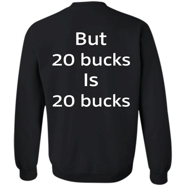 I Am Not A Whore But 20 Bucks Is 20 Bucks Shirt Buffy_Sketch I Am Not A Whore But 20 Bucks Is 20 Bucks Shirt Buffy_Sketch