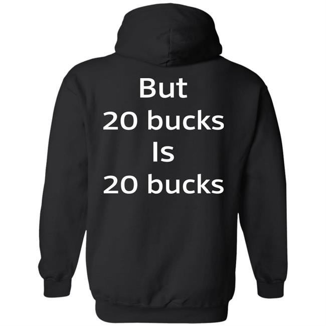 I Am Not A Whore But 20 Bucks Is 20 Bucks Shirt Buffy_Sketch I Am Not A Whore But 20 Bucks Is 20 Bucks Shirt Buffy_Sketch