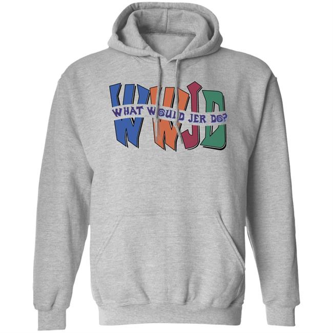 Wwjd What Would Jer Do Sweatshirt Skatunenetwork Wwjd What Would Jer Do Shirt Wwjd What Would Jer Do Sweatshirt Skatunenetwork Wwjd What Would Jer Do Shirt