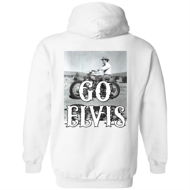 Go Elvis Hoodie Elvis Presley By Elvis Sweatshirt Go Elvis Hoodie Elvis Presley By Elvis Sweatshirt