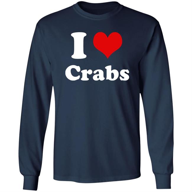 I Love Crabs Shirt Ashleygwinter I Heart Crabs Shirt I Love Crabs Shirt Ashleygwinter I Heart Crabs Shirt