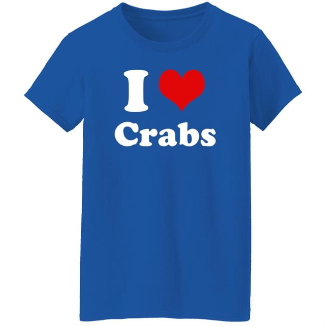 I Love Crabs Shirt Ashleygwinter I Heart Crabs Shirt I Love Crabs Shirt Ashleygwinter I Heart Crabs Shirt