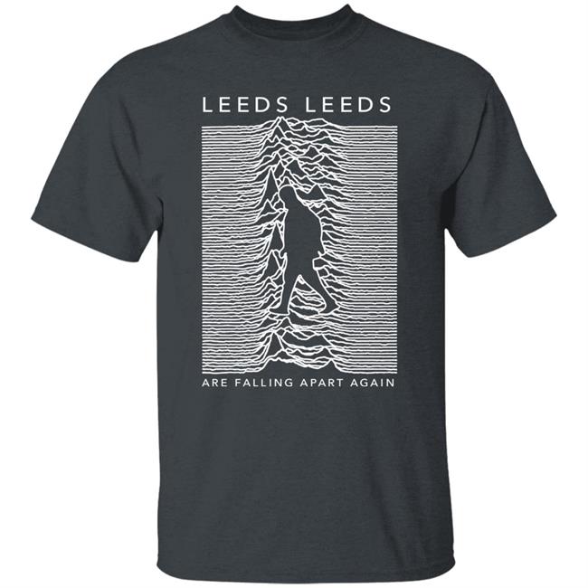 Emilyrenderprints Leeds Leeds Are Falling Apart Again Shirt Valentines Day Emilyrenderprints Leeds Leeds Are Falling Apart Again Shirt Valentines Day