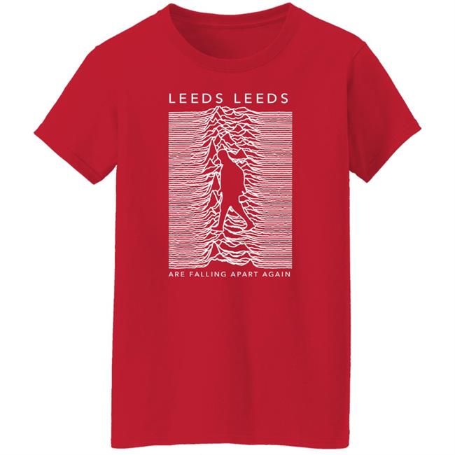 Emilyrenderprints Leeds Leeds Are Falling Apart Again Shirt Valentines Day Emilyrenderprints Leeds Leeds Are Falling Apart Again Shirt Valentines Day