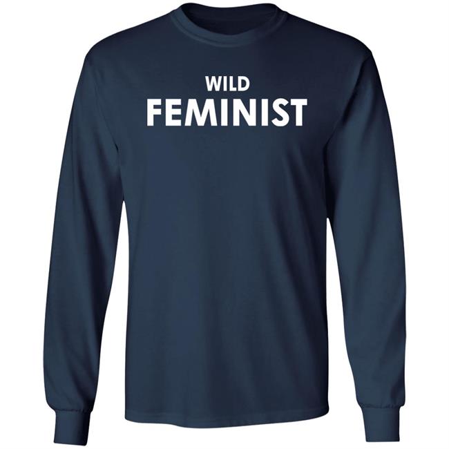 Kayesteinsapir Wild Feminist Sweatshirt Wildfang Merch Kayesteinsapir Wild Feminist Sweatshirt Wildfang Merch