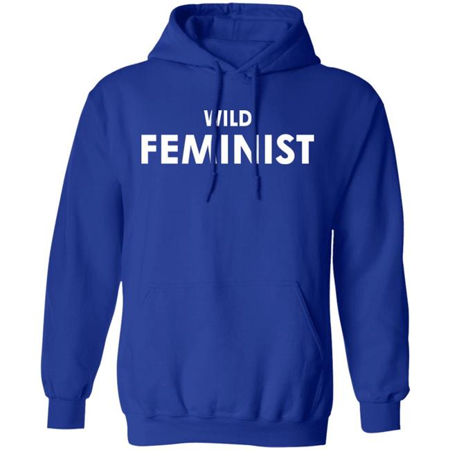 Kayesteinsapir Wild Feminist Sweatshirt Wildfang Merch Kayesteinsapir Wild Feminist Sweatshirt Wildfang Merch