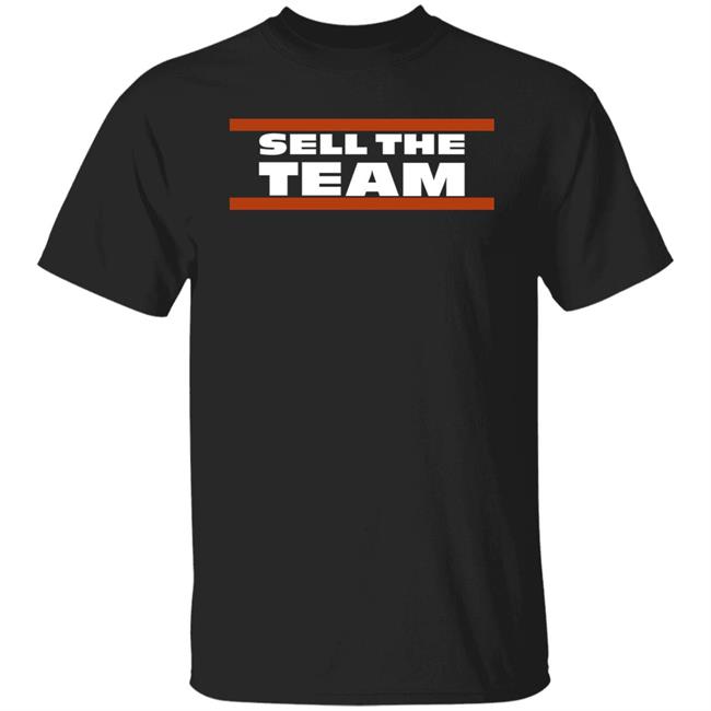 Sell The Team Chi Shirt Barstool Sports Merch Sell The Team Chi Shirt Barstool Sports Merch