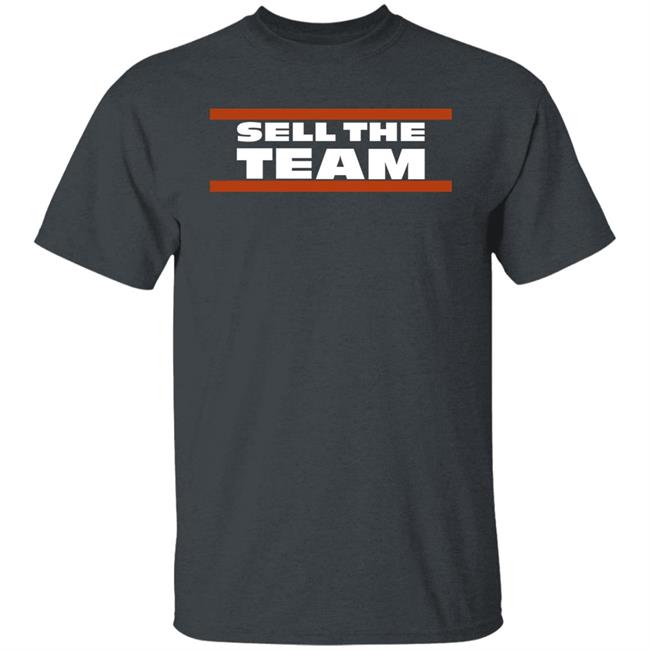 Sell The Team Chi Shirt Barstool Sports Merch Sell The Team Chi Shirt Barstool Sports Merch