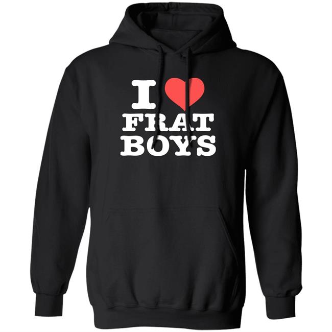 I Love Frat Boys Shirt Itscoldwargirl I Love Frat Boys Shirt Itscoldwargirl