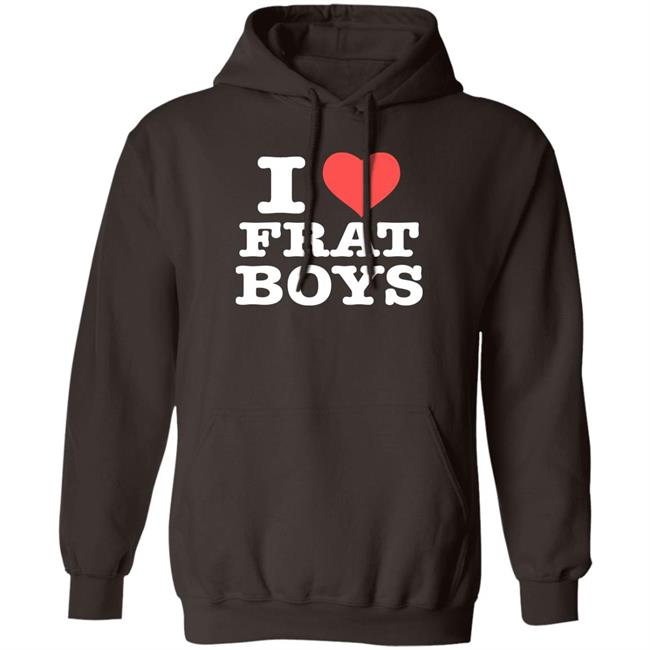 I Love Frat Boys Shirt Itscoldwargirl I Love Frat Boys Shirt Itscoldwargirl
