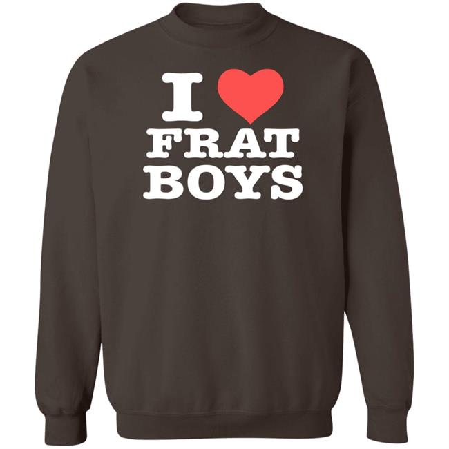 I Love Frat Boys Shirt Itscoldwargirl I Love Frat Boys Shirt Itscoldwargirl