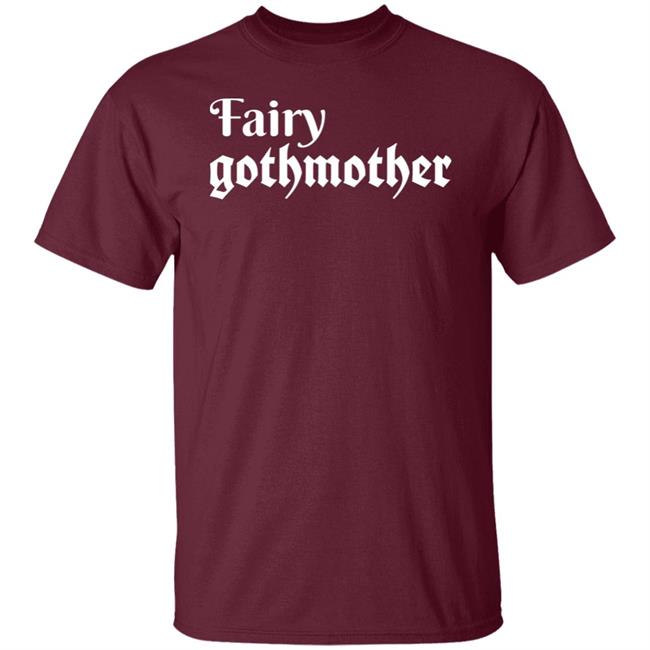 Fairy Gothmother Shirt Hoodie Sweatshirt Fairy Gothmother Shirt Hoodie Sweatshirt