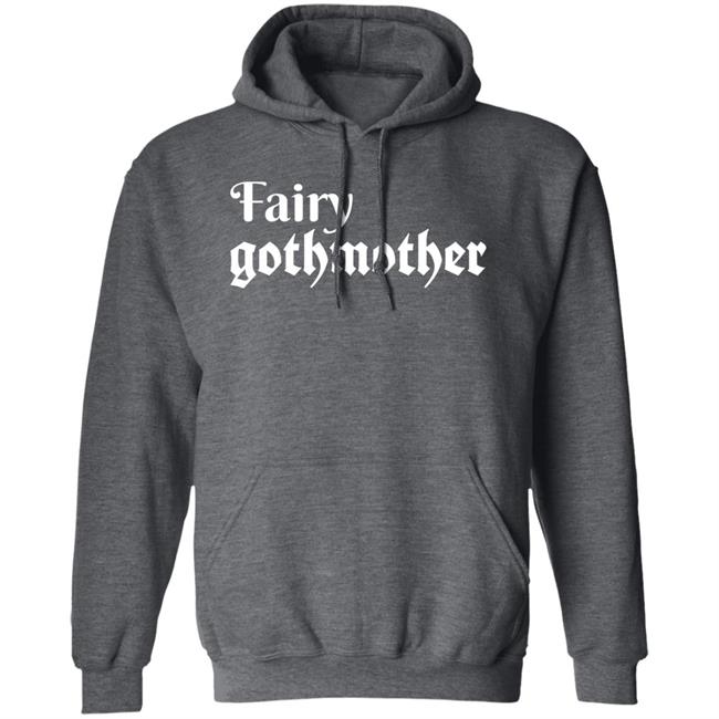 Fairy Gothmother Shirt Hoodie Sweatshirt Fairy Gothmother Shirt Hoodie Sweatshirt