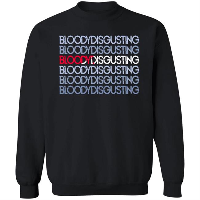 Bloody Disgusting Shirt Lovelyzena Bloodydisgusting Shirt Bloody Disgusting Shirt Lovelyzena Bloodydisgusting Shirt