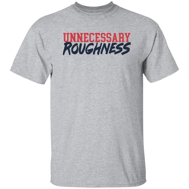 Unnecessary Roughness Shirt Barstool Sports Store Unnecessary Roughness Shirt Barstool Sports Store