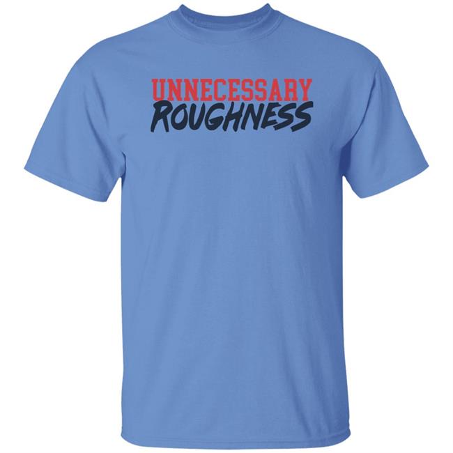 Unnecessary Roughness Shirt Barstool Sports Store Unnecessary Roughness Shirt Barstool Sports Store