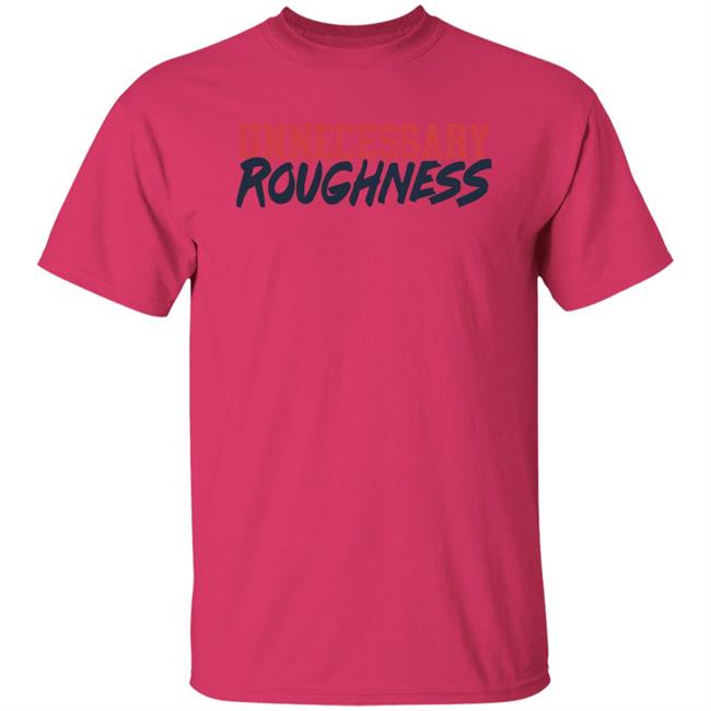 Unnecessary Roughness Shirt Barstool Sports Store Unnecessary Roughness Shirt Barstool Sports Store