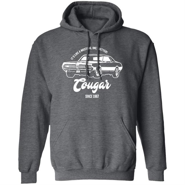 It's Like A Mustang Only Better Tougar Since 1967 Shirt 1967 Retro Style Shirt It's Like A Mustang Only Better Tougar Since 1967 Shirt 1967 Retro Style Shirt