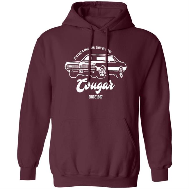 It's Like A Mustang Only Better Tougar Since 1967 Shirt 1967 Retro Style Shirt It's Like A Mustang Only Better Tougar Since 1967 Shirt 1967 Retro Style Shirt
