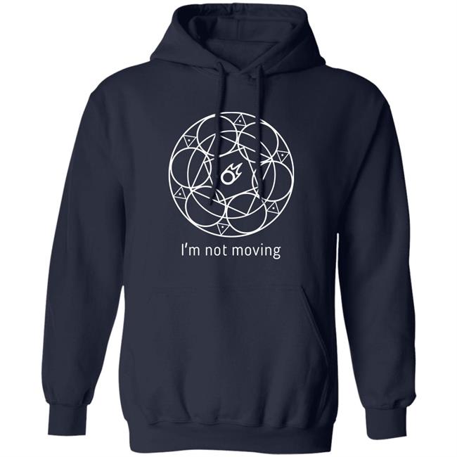 I'm Not Moving Shirt Redditffxiv I'm Not Moving Shirt Redditffxiv