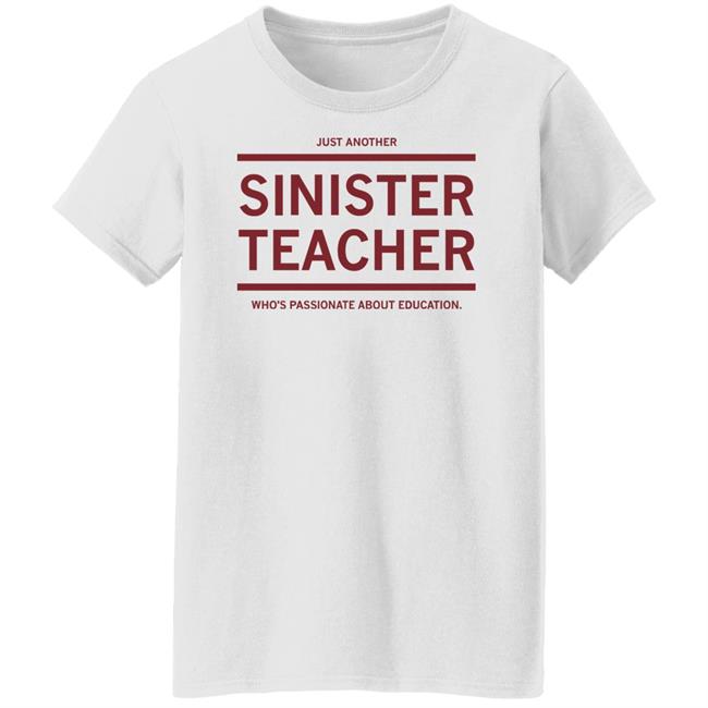 Just Another Sinister Teacher Shirt Hoodie Sweatshirt Just Another Sinister Teacher Shirt Hoodie Sweatshirt