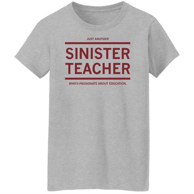 Just Another Sinister Teacher Shirt Hoodie Sweatshirt Just Another Sinister Teacher Shirt Hoodie Sweatshirt
