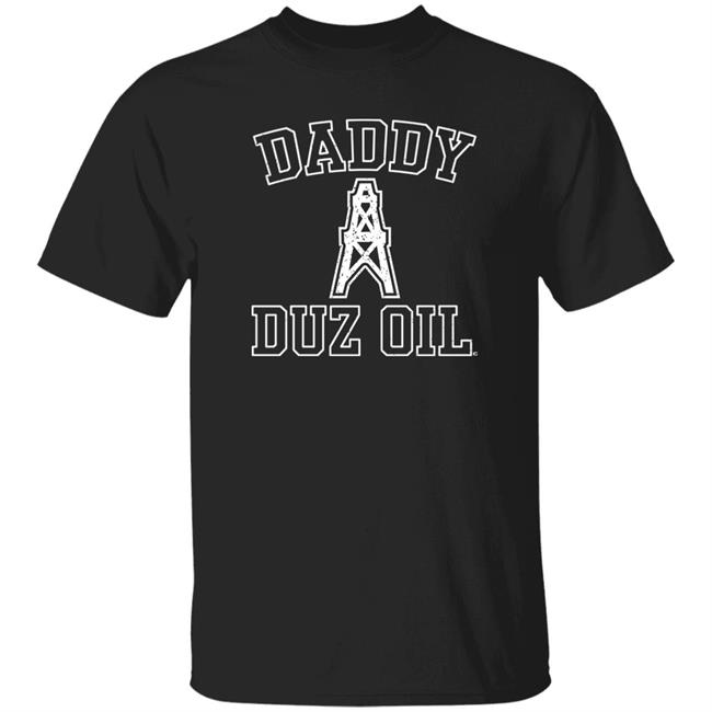 Daddy Duz Oil Shirt Vinyl Ranch Store