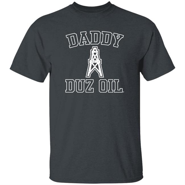 Daddy Duz Oil Shirt Vinyl Ranch Store Daddy Duz Oil Shirt Vinyl Ranch Store