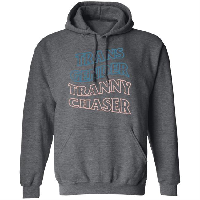 Trans Gender Tranny Chaser Shirt Shirtbimbo Trans Gender Tranny Chaser Shirt Shirtbimbo