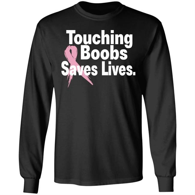 Touching Boobs Saves Lives Shirt Hoodie Sweatshirt Touching Boobs Saves Lives Shirt Hoodie Sweatshirt