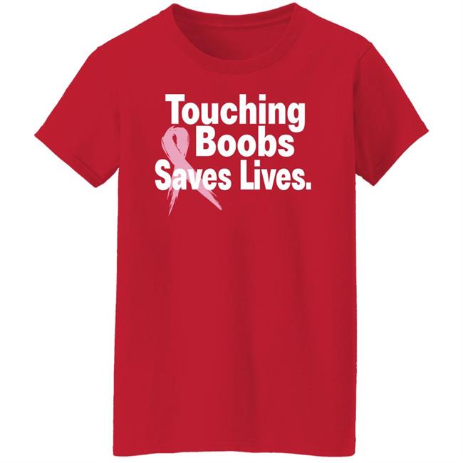 Touching Boobs Saves Lives Shirt Hoodie Sweatshirt Touching Boobs Saves Lives Shirt Hoodie Sweatshirt