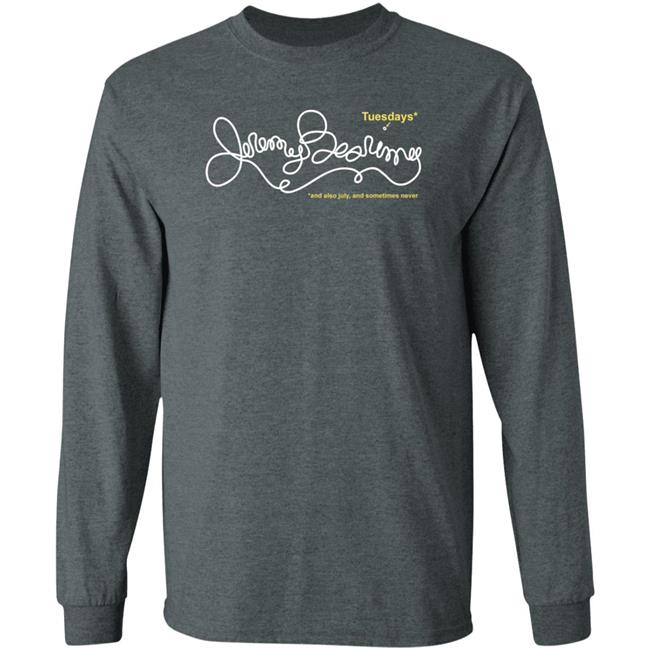 Jeremy Bearimy And Also July And Sometimes Never Shirt Tuesdays Jeremy Bearimy The Good Place Shirt Jeremy Bearimy And Also July And Sometimes Never Shirt Tuesdays Jeremy Bearimy The Good Place Shirt