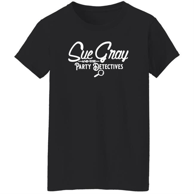 Sue Gray And The Party Detectives Tour Shirt Balconyshirts Store Sue Gray And The Party Detectives Tour Shirt Balconyshirts Store