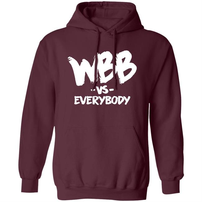 Wbb Vs Everybody Hoodie Dawnstaley Wbb Vs Everybody Hoodie Dawnstaley