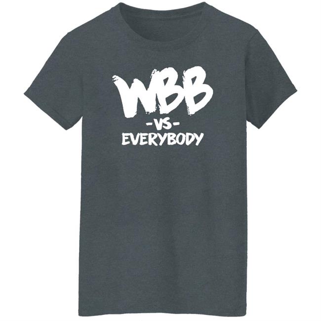 Wbb Vs Everybody Hoodie Dawnstaley Wbb Vs Everybody Hoodie Dawnstaley