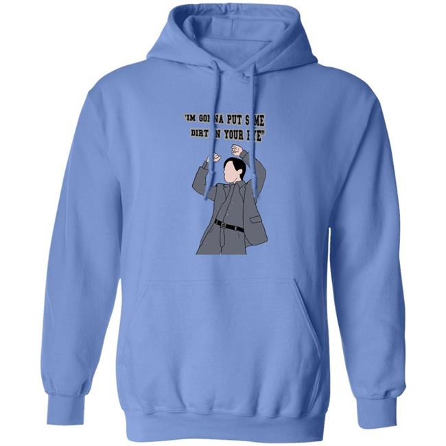 'I'm Gonna Put Some Dirt In Your Eye Shirt Raimimemes 'I'm Gonna Put Some Dirt In Your Eye Shirt Raimimemes