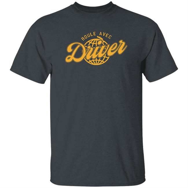 Frederic Driver Roule Avec Driver Shirt Rouleavecdriver Merch Frederic Driver Roule Avec Driver Shirt Rouleavecdriver Merch