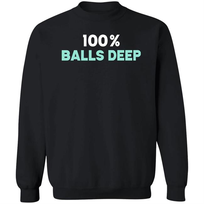 100% Balls Deep Shirt Barry 100% Balls Deep Shirt Barry