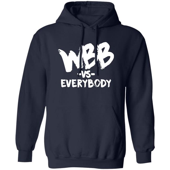 Wbb Vs Everybody Hoodie WBB Sport Wbb Vs Everybody Hoodie WBB Sport