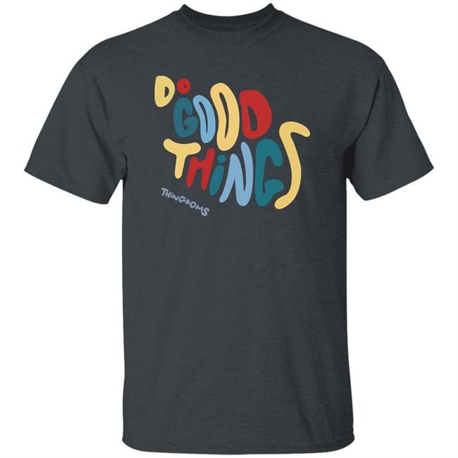 Do Good Things Thingdoms Shirt Lukeabc.Eth Do Good Things Thingdoms Shirt Hoodie Sweatshirt Do Good Things Thingdoms Shirt Lukeabc.Eth Do Good Things Thingdoms Shirt Hoodie Sweatshirt