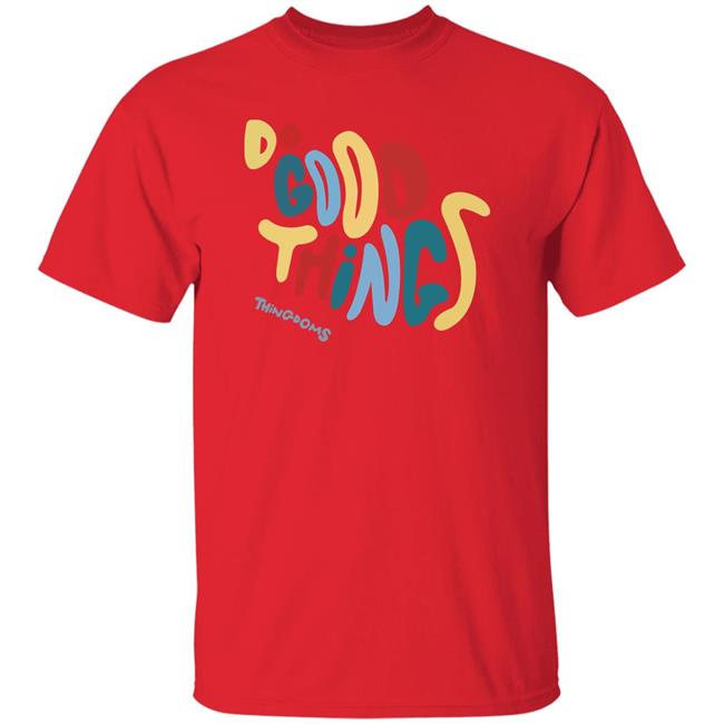Do Good Things Thingdoms Shirt Lukeabc.Eth Do Good Things Thingdoms Shirt Hoodie Sweatshirt Do Good Things Thingdoms Shirt Lukeabc.Eth Do Good Things Thingdoms Shirt Hoodie Sweatshirt