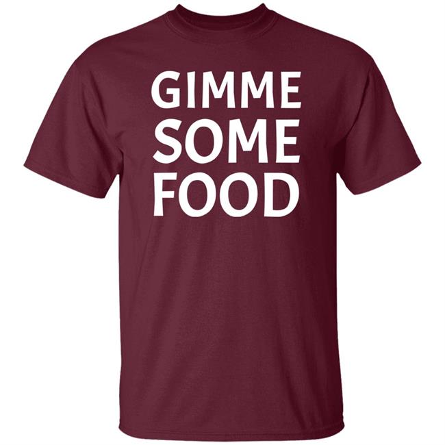 Gimme Some Food Shirt Dazario Gimme Some Food Shirt Hoodie Sweatshirt Gimme Some Food Shirt Dazario Gimme Some Food Shirt Hoodie Sweatshirt